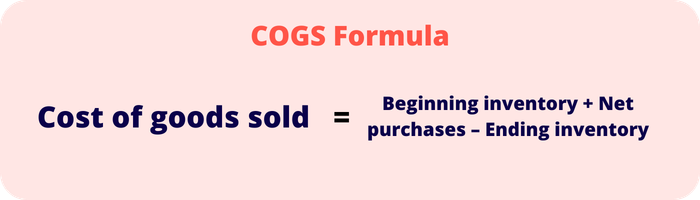 cogs formula is cogs equals beginning inventory plus net purchases minus ending inventory